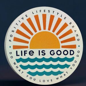 lampe led life is good . La vie est belle, fais ce que tu aimes.